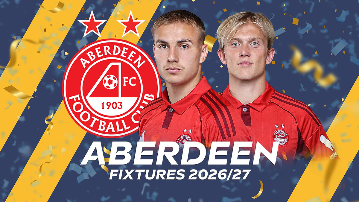 Aberdeen fixtures: Dons face tough start to new season